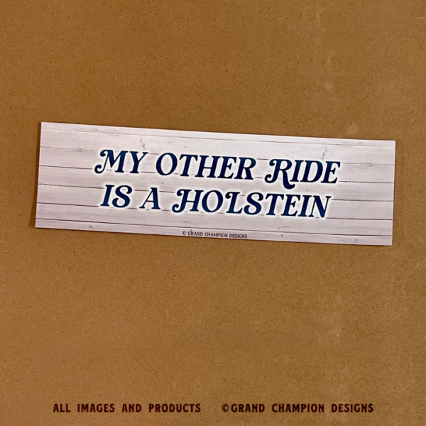 "My Other Ride" Dairy Breed Bumper Sticker - Image 4